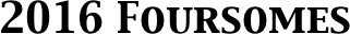 2016 Foursomes